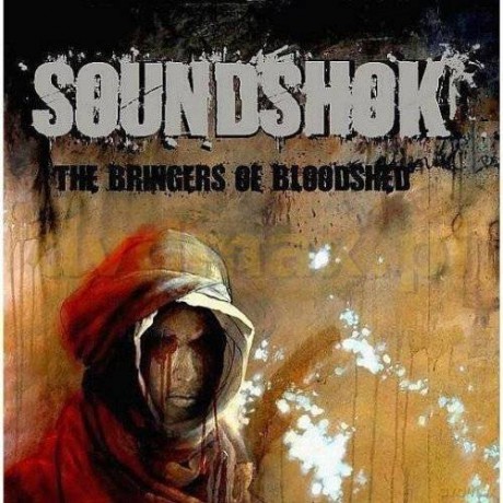 Soundshok: The Bringers Of Bloodshed [CD]