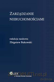 Zarządzanie nieruchomościami - Zbigniew Bukowski [KSIĄŻKA]