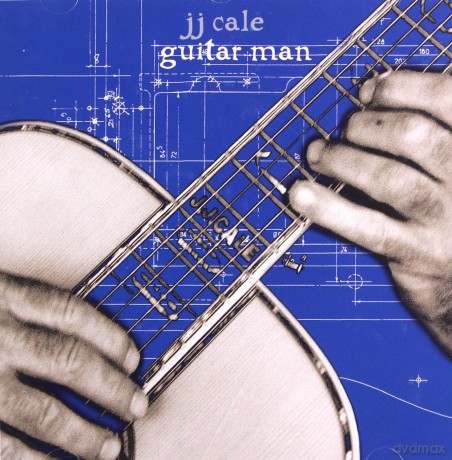 JJ Cale: Guitar Man [CD]