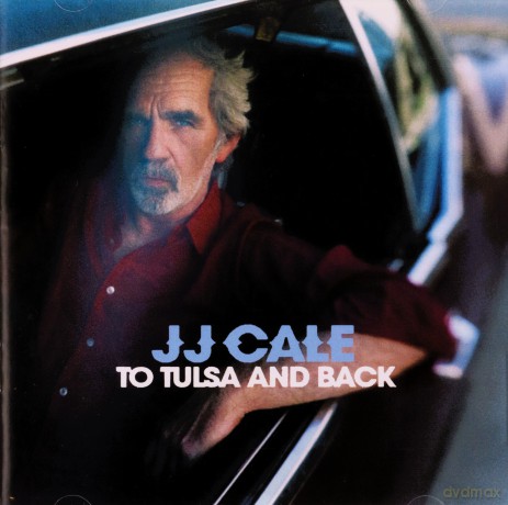 JJ Cale: To Tulsa And Back [CD]