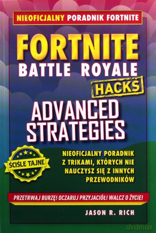 Fortnite Advanced Strategies - Jason R. Rich [KSIĄŻKA]