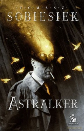Astralker - Tomasz Sobiesiek [KSIĄŻKA]