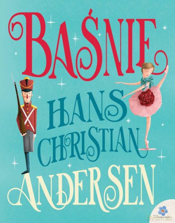 Baśnie - Hans Christian Andersen [KSIĄŻKA]