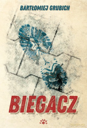 Biegacz - Bartłomiej Grubich [KSIĄŻKA]