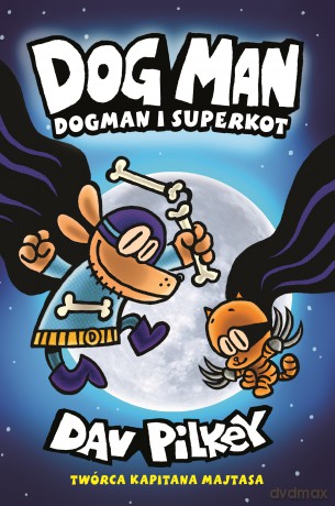 Dogman i superkot (Tom 4) - Dav Pilkey [KOMIKS]
