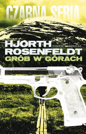 Grób w górach - Michael Hjorth, Hans Rosenfeldt [KSIĄŻKA]