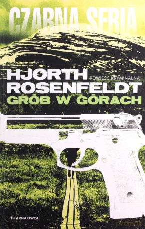 Grób w górach - Michael Hjorth, Hans Rosenfeldt [KSIĄŻKA]