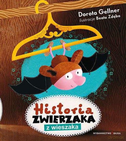 Historia zwierzaka z wieszaka - Dorota Gellner, Beata Zdęba [KSIĄŻKA]