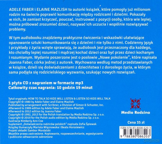 Jak mówić żeby dzieci nas słuchały. Jak słuchać żeby dzieci do nas mówiły - Adele Faber, Elaine Mazlish [AUDIOBOOK]