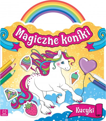 Kucyki. Magiczne koniki [KSIĄŻKA]