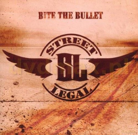 Street Legal: Bite The Bullet [CD]