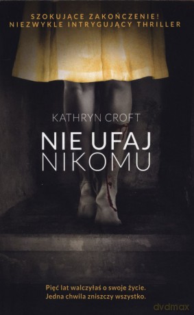 Nie ufaj nikomu (pocket) - Kathryn Croft [KSIĄŻKA]