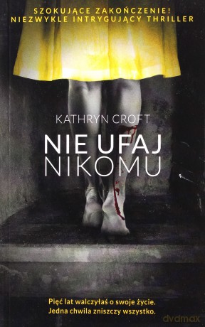 Nie ufaj nikomu (pocket) - Kathryn Croft [KSIĄŻKA]