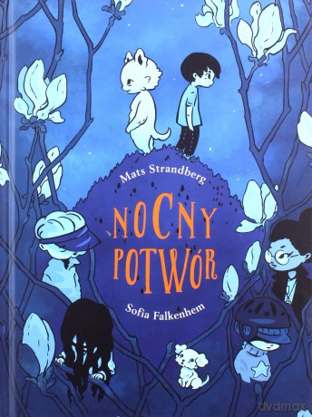 Nocny potwór - Mats Strandberg, Sofia Falkenhem [KSIĄŻKA]