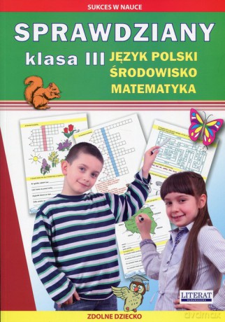 Sprawdziany klasa 3. Język polski, środowisko, matematyka [KSIĄŻKA]