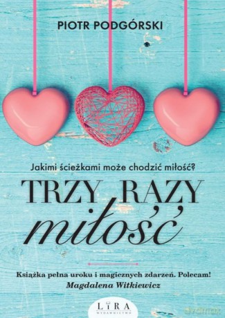 Trzy razy miłość (pocket) - Piotr Podgórski [KSIĄŻKA]