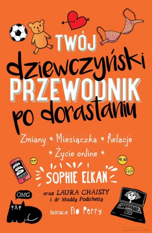 Twój dziewczyński przewodnik po dorastaniu - Sophie Elkan [KSIĄŻKA]