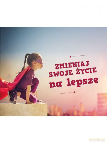 Zmieniaj swoje życie na lepsze [KSIĄŻKA]