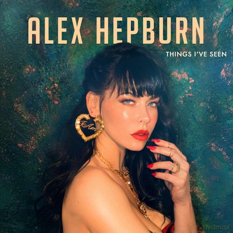 Alex Hepburn: Things I've Seen [CD]