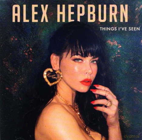 Alex Hepburn: Things I've Seen [CD]