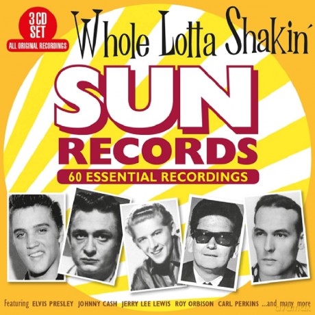 Whole Lotta Shakin' - Sun Records 60 Essential Recordings [3CD]
