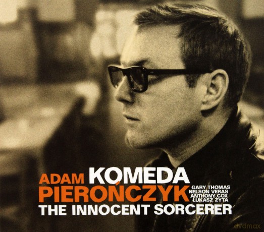 Adam Pierończyk: Komeda - The Innocent Sorcerer [CD]