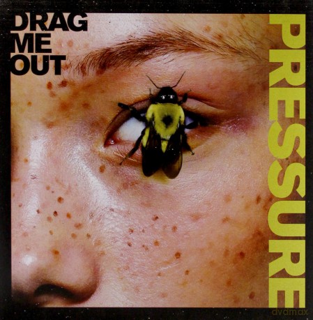 Drag Me Out: Pressure [Winyl]