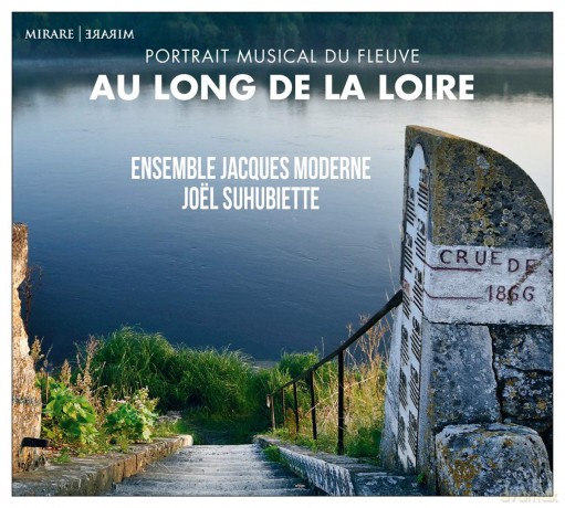 Ensemble Jacques Moderne: Au Long De La Loire (digipack) [CD]