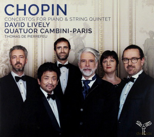 Chopin: Concertos For Piano & String Quintet Lively Quatuor Cambini-Paris (digipack) [CD]