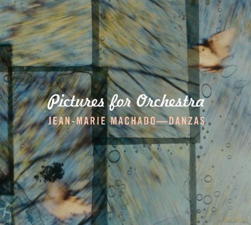 Jean-Marie Machado: Pictures For Orchestra (digipack) [CD]