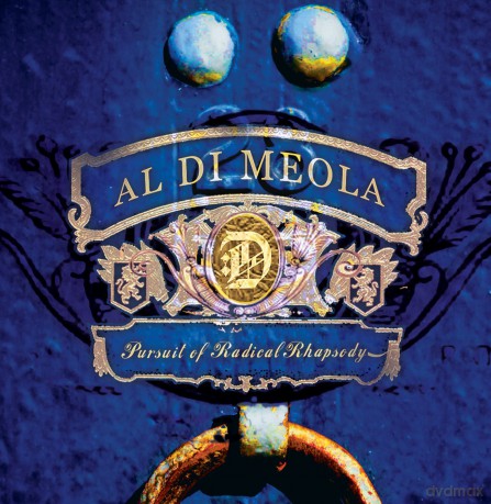 Al. Di Meola. Pursuit Of Radical Rhapsody [CD]