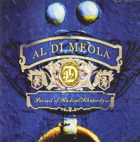Al. Di Meola. Pursuit Of Radical Rhapsody [CD]