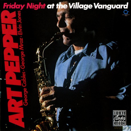 Art. Pepper: Friday Nightat The Village Vanguard [CD]
