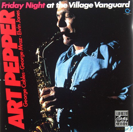 Art. Pepper: Friday Nightat The Village Vanguard [CD]