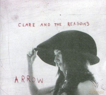 Clare And The Reason: Arrow [CD]