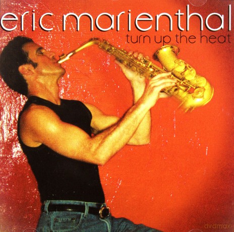 Eric Marienthal : Turn Up The Heat [CD]