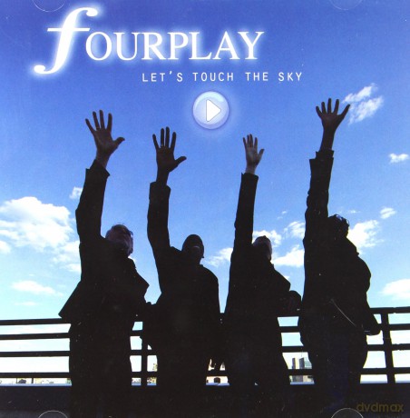 Fourplay: Lets Touch The Sky [CD]