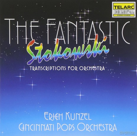 Kunzel/Cpo: The Fantastic Stokowski [CD]