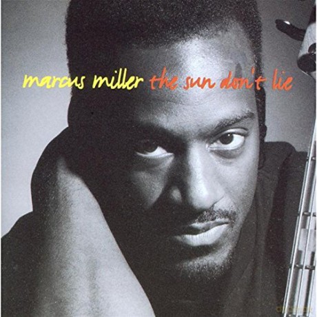 Miller Marcus: The Sun Dont Lie [CD]