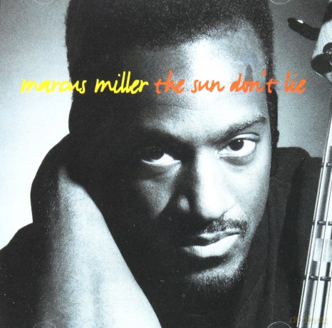 Miller Marcus: The Sun Dont Lie [CD]