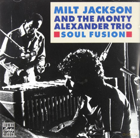 Milt Jackson Andthe Monty Alex.Trio: Soul Fusion [CD]