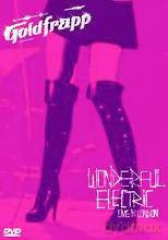 Goldfrapp - Wonderful Electric - Live In London [2DVD]