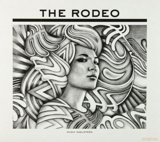 The Rodeo: Music Maelstrom [CD]