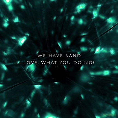 We Have Band: We Have Band [CD]