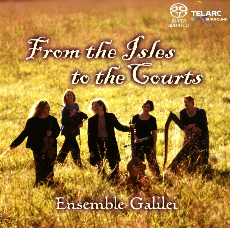 Ensemble Galilei: Isles To Courts [SACD]