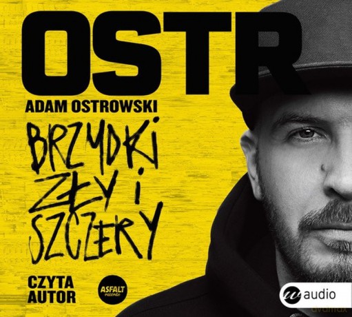 O.S.T.R.: Brzydki, Zły i Szczery [AUDIOBOOK]