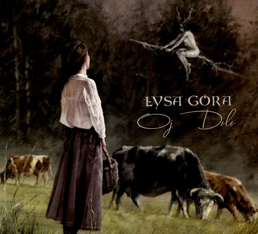 Łysa Góra: Oj Dolo [CD]