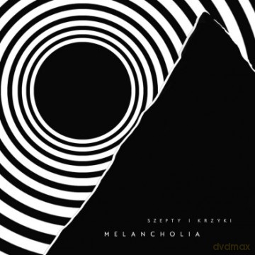 Szepty i Krzyki: Melancholia [CD]