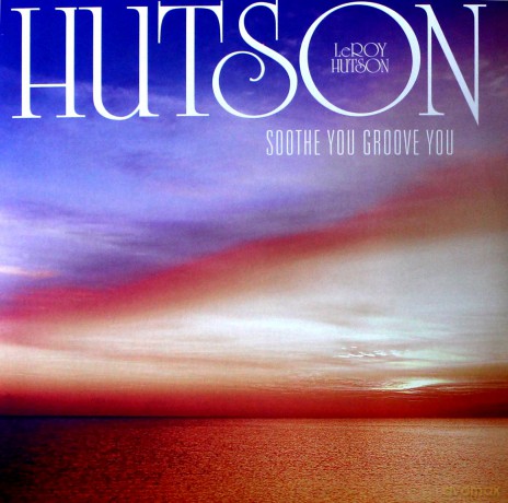 Leroy Hutson: Soothe You Groove You (RSD) [Winyl]