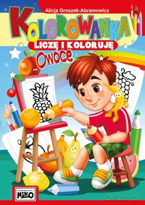 Kolorowanka Liczę i koloruję Owoce - Alicja Groszek-Abramowicz [KSIĄŻKA]